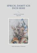 Machtemes / Bastian |  Sprich, damit ich dich sehe | eBook | Sack Fachmedien