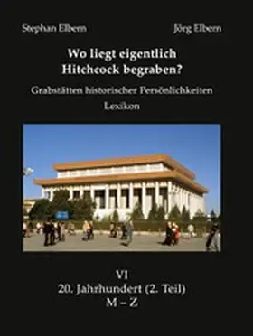 Elbern |  Wo liegt eigentlich Hitchcock begraben? 2. Teil | eBook | Sack Fachmedien