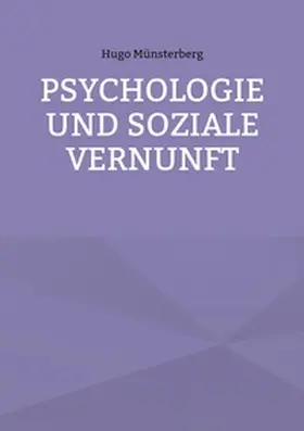 Münsterberg |  Psychologie und soziale Vernunft | Buch |  Sack Fachmedien
