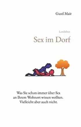 Mair |  Landleben - Sex im Dorf | eBook | Sack Fachmedien
