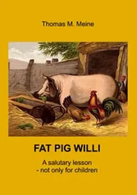 Meine |  Fat Pig Willi | eBook | Sack Fachmedien