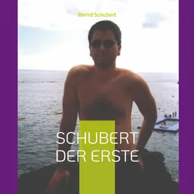 Schubert |  Schubert der Erste | eBook | Sack Fachmedien
