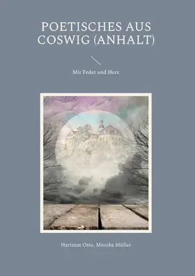 Otto / Müller |  Poetisches aus Coswig (Anhalt) | eBook | Sack Fachmedien