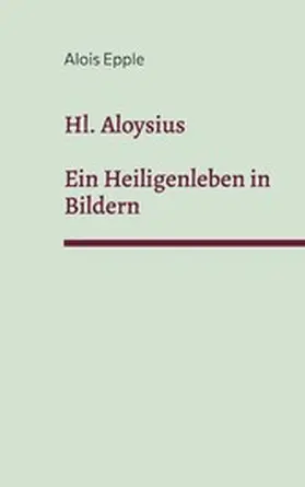 Epple |  Hl. Aloysius | eBook | Sack Fachmedien