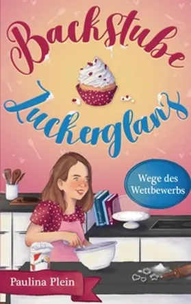 Plein |  Backstube Zuckerglanz | Buch |  Sack Fachmedien