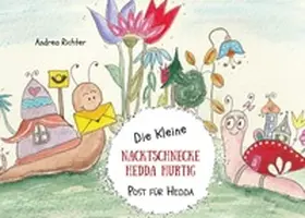 Richter |  Die kleine Nacktschnecke Hedda Hurtig | Buch |  Sack Fachmedien