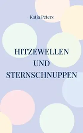 Peters |  Hitzewellen und Sternschnuppen | eBook | Sack Fachmedien