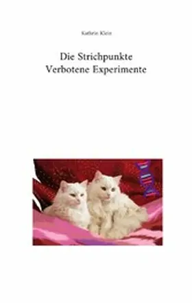 Klein |  Die Strichpunkte Verbotene Experimente | eBook | Sack Fachmedien