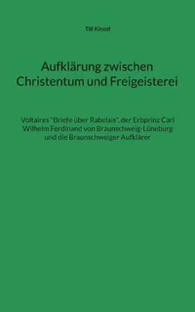 Kinzel |  Aufklärung zwischen Christentum und Freigeisterei | Buch |  Sack Fachmedien