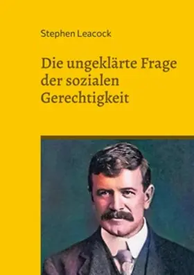 Leacock |  Die ungeklärte Frage der sozialen Gerechtigkeit | Buch |  Sack Fachmedien