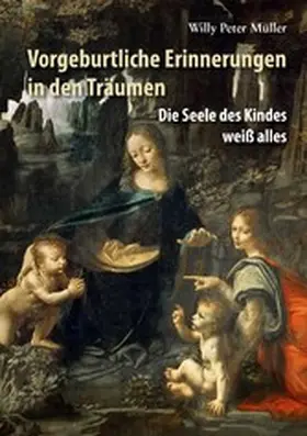 Müller |  Vorgeburtliche Erinnerungen in den Träumen | eBook | Sack Fachmedien