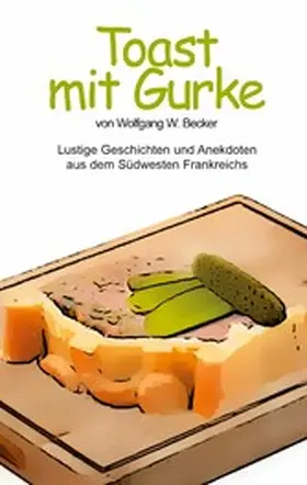 Becker |  Toast mit Gurke | eBook | Sack Fachmedien