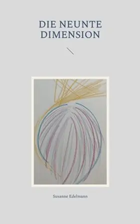 Edelmann | Die neunte Dimension | Buch | 978-3-7568-8469-8 | www.sack.de