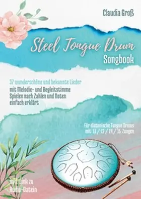 Groß |  Steel Tongue Drum Songbook - Ringbuch | Buch |  Sack Fachmedien