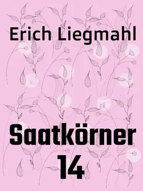 Liegmahl |  Saatkörner 14 | eBook | Sack Fachmedien