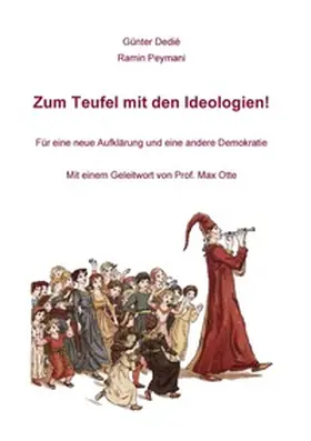Dedié / Peymani |  Zum Teufel mit den Ideologien! | Buch |  Sack Fachmedien