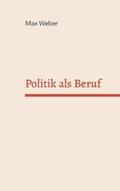 Weber |  Politik als Beruf | Buch |  Sack Fachmedien