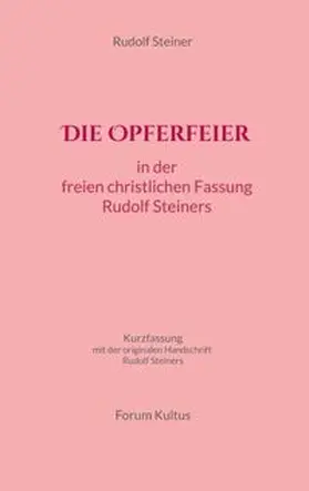 Lambertz / Steiner |  Die Opferfeier: in der freien christlichen Fassung von Rudolf Steiner | Buch |  Sack Fachmedien