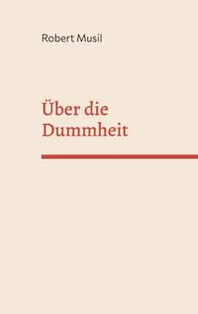 Musil |  Über die Dummheit | Buch |  Sack Fachmedien