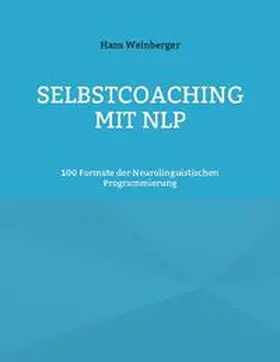 Weinberger |  Selbstcoaching mit NLP | Buch |  Sack Fachmedien
