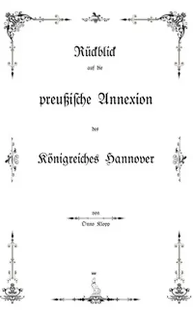 Klopp / Ottermanns |  Rückblick auf die preußische Annexion des Königreiches Hannover | Buch |  Sack Fachmedien