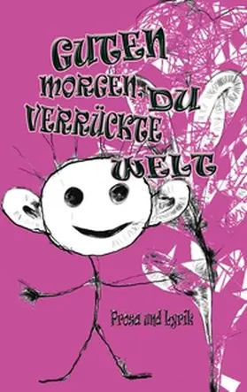 Wiedra |  Guten morgen Du verrückte Welt | Buch |  Sack Fachmedien