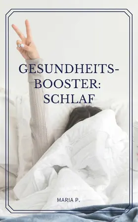 P. |  Gesundheitsbooster Schlaf | eBook | Sack Fachmedien