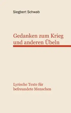 Schwab |  Gedanken zum Krieg und anderen Übeln | eBook | Sack Fachmedien