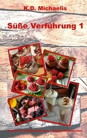 Michaelis |  Süße Verführung 1 | eBook | Sack Fachmedien