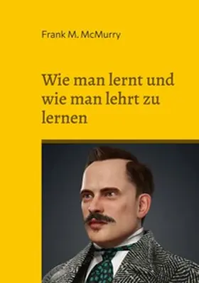 McMurry |  Wie man lernt und wie man lehrt zu lernen | Buch |  Sack Fachmedien