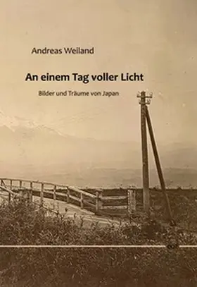 Weiland |  An einem Tag voller Licht | Buch |  Sack Fachmedien