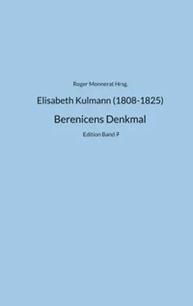Monnerat |  Elisabeth Kulmann (1808-1825) Berenice | Buch |  Sack Fachmedien
