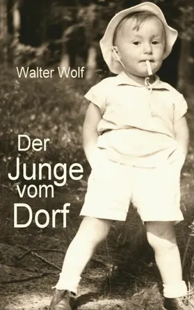 Wolf |  Der Junge vom Dorf | eBook | Sack Fachmedien