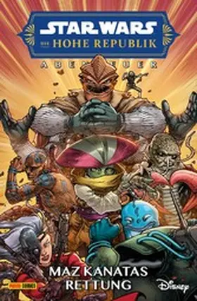 Mann / Gray |  Star Wars: Die Hohe Republik - Abenteuer - Band 7: Maz Kanatas Rettung | eBook | Sack Fachmedien