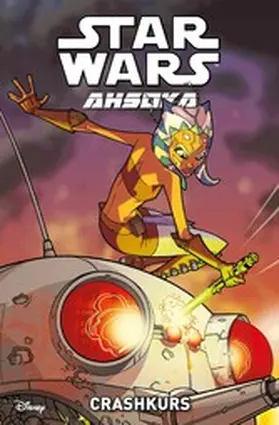 Gilroy |  Star Wars: Ahsoka - Band 2: Crashkurs | eBook | Sack Fachmedien