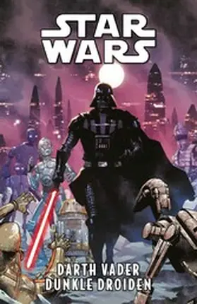Pak / Gillen |  Star Wars - Darth Vader - Dunkle Droiden | eBook | Sack Fachmedien