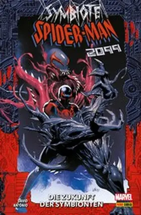 David |  SYMBIOTE SPIDER-MAN 2099 - DIE ZUKUNFT DER SYMBIONTEN | eBook | Sack Fachmedien