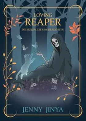 Jinya |  Loving Reaper - Die Seelen, die uns brauchten | eBook | Sack Fachmedien