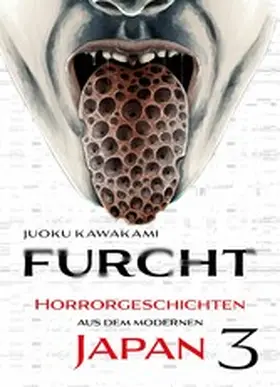 Uketsu |  Furcht: Horrorgeschichten aus dem moderenen Japan, Band 3 | eBook | Sack Fachmedien