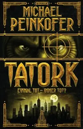 Peinkofer |  Tatork - Einmal tot, immer tot? | eBook | Sack Fachmedien