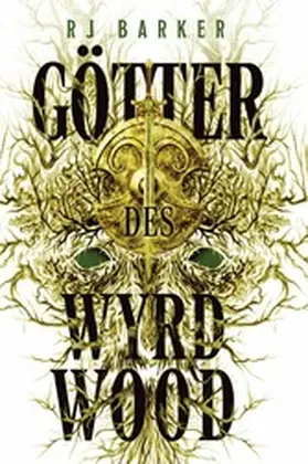 Barker |  Götter des Wyrdwood - Wyrdwood-Zyklus | eBook | Sack Fachmedien