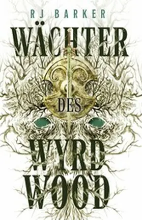 Barker |  Wächter des Wyrdwood | eBook | Sack Fachmedien