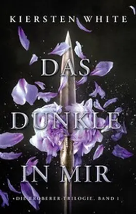 White |  Das Dunkle in mir - Die Eroberer-Trilogie, Band 1 | eBook | Sack Fachmedien