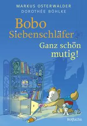 Osterwalder / Böhlke |  Bobo Siebenschläfer: Ganz schön mutig! | Buch |  Sack Fachmedien
