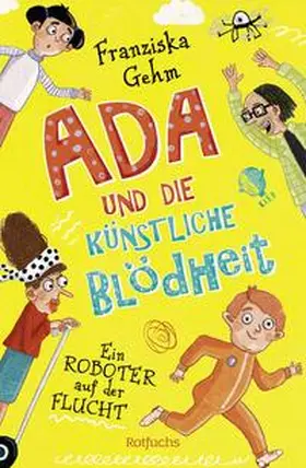 Gehm |  Ada und die Künstliche Blödheit - Ein Roboter auf der Flucht | Buch |  Sack Fachmedien