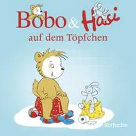 Böhlke / Osterwalder |  Bobo & Hasi auf dem Töpfchen | Buch |  Sack Fachmedien