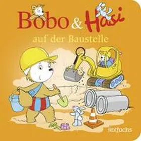 Böhlke / Osterwalder |  Bobo & Hasi auf der Baustelle | Buch |  Sack Fachmedien