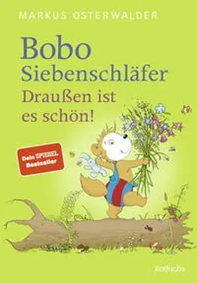 Osterwalder |  Bobo Siebenschläfer: Draußen ist es schön! | Buch |  Sack Fachmedien