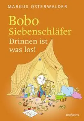 Osterwalder |  Bobo Siebenschläfer: Drinnen ist was los! | Buch |  Sack Fachmedien