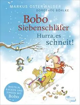 Osterwalder |  Bobo Siebenschläfer: Hurra, es schneit! | Buch |  Sack Fachmedien